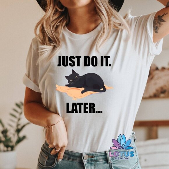 Just Do It Later T-Shirt, Sleepy Cat Shirt, Lazy Cat On Cushion Unisex Shirt - Picture 1 of 4
